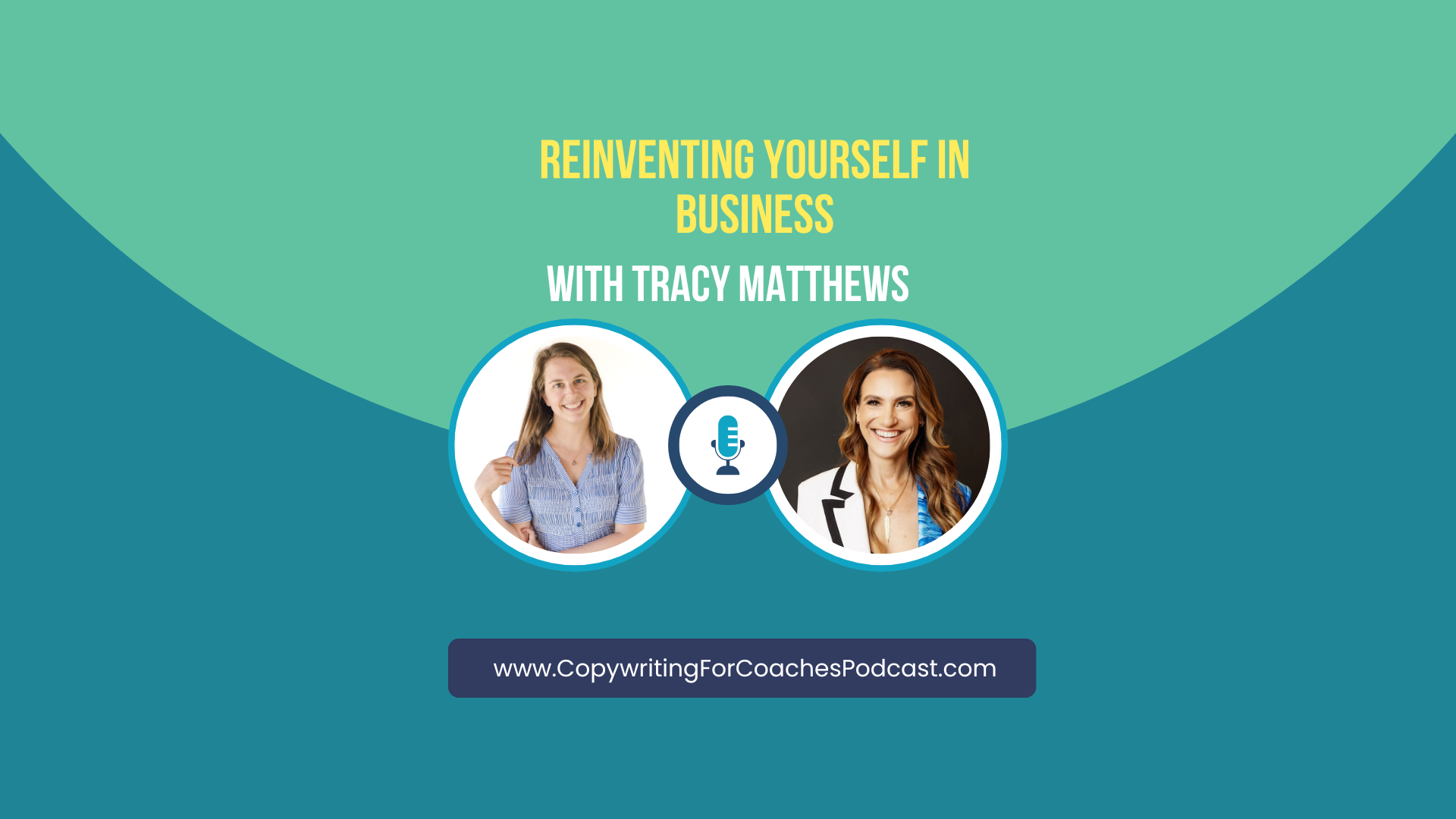 Tracy Matthews on reinventing yourself in business.